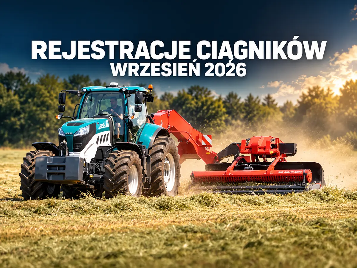 REJESTRACJE CIĄGNIKÓW NOWYCH W POLSCE - WRZESIEŃ 2026 PODSUMOWANIE REJESTRACJE CIĄGNIKÓW NOWYCH W POLSCE - WRZESIEŃ 2026 PODSUMOWANIE