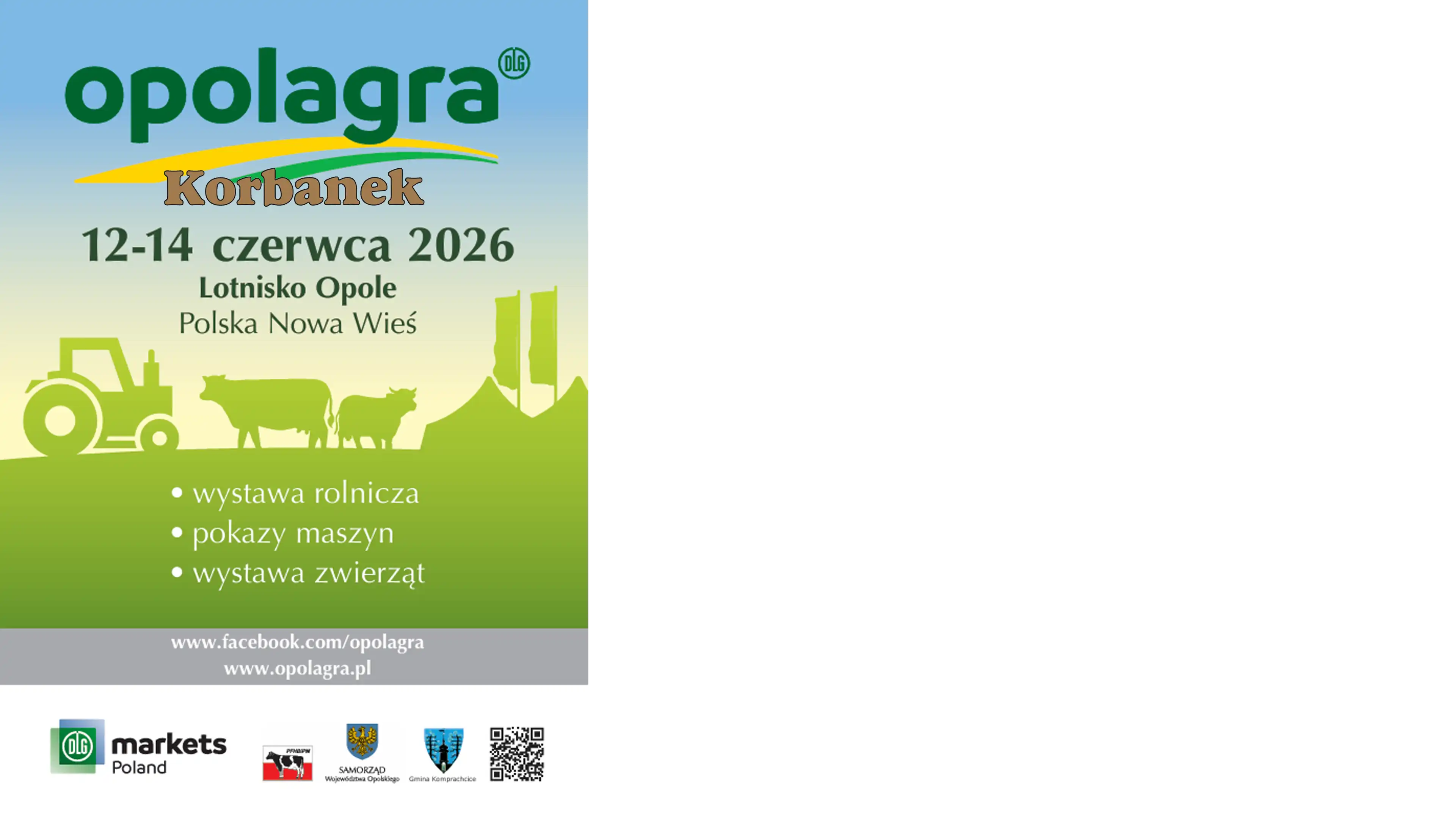 Kolejny raz Korbanek zaprezentuje maszyny ze swojej oferty na Opolagrze Targi Opolagra to największa impreza rolnicza w południowej Polsce