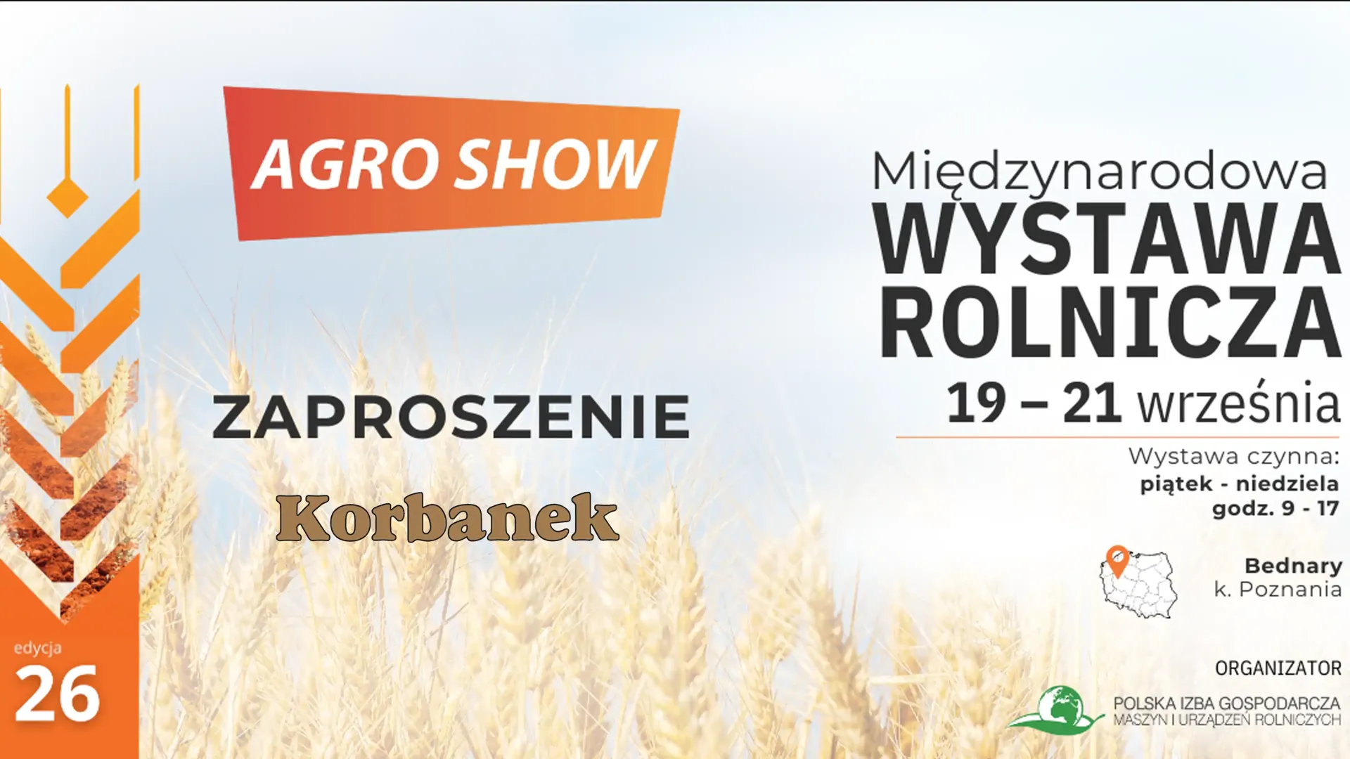 ZAPRASZAMY NA STOSIKO FIRMY KORBANEK NA AGRO SHOW W BEDNARACH 19-21 WRZEŚNIA 2025