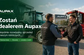 Chińskie maszyny Aupax poszukują nowych sprzedawców Zostań dealerem maszyn rolniczych AUPAX