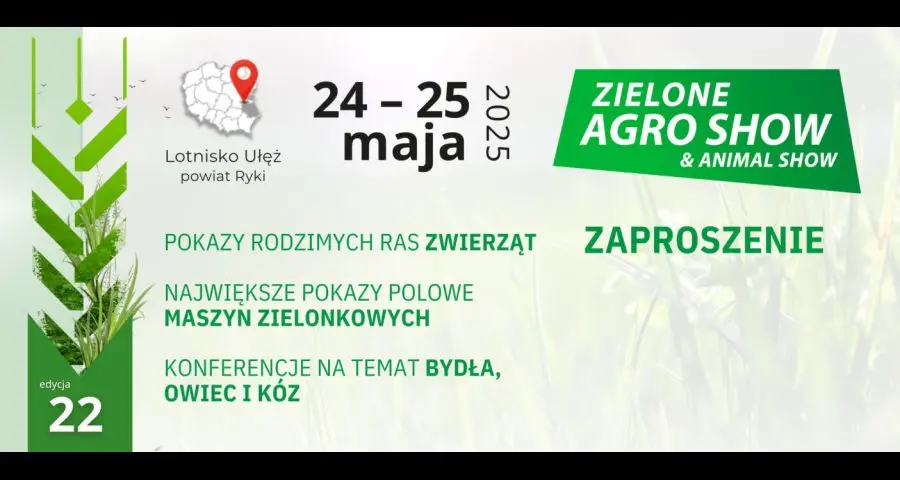 ZIELONE AGRO SHOW Ułęż 24-25 maja 2025