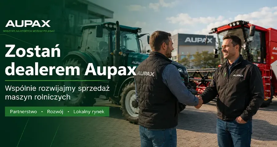 Zostań dealerem maszyn rolniczych AUPAX