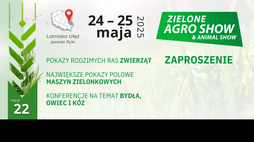 ZIELONE AGRO SHOW Ułęż 24-25 maja 2025