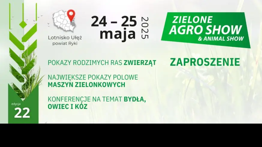 ZIELONE AGRO SHOW Ułęż 24-25 maja 2025