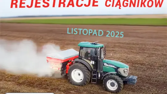 REJESTRACJE CIĄGNIKÓW NOWYCH W POLSCE - LISTOPAD 2025 i PODSUMOWANIE REJESTRACJE CIĄGNIKÓW NOWYCH W POLSCE - LISTOPAD 2025 i PODSUMOWANIE