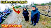 Embedded thumbnail for ANIA ma 2 ha ziemi KUPIŁA nowy ciągnik mężowi z WOJSKA