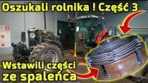 Embedded thumbnail for Uwaga na oszusta cz. 3 Wstawił części ze spaleńca 25-letni Massey Ferguson 6170 prawie naprawiony