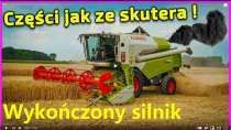 Embedded thumbnail for Wyjechał od Korbanka i wrócił uszkodzony silnik Mercedes OM 906  z kombajnu Claas Tucano