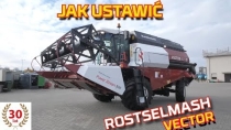 Embedded thumbnail for Jak ustawić kombajn Vector 425 Rostselmash [PORADNIK]