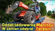 Embedded thumbnail for Kierowca Piciu odbierze ładowarkę Manitou ale zostawi nowego Faresin-a
