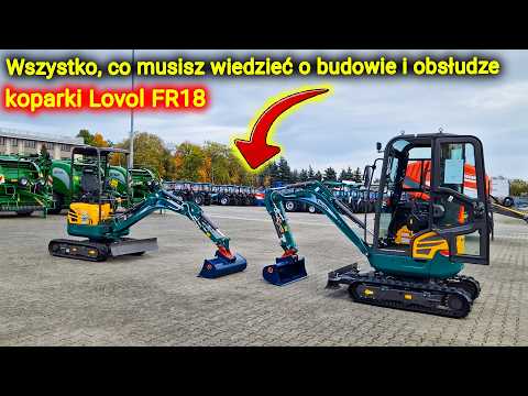 Embedded thumbnail for Koparki Lovol FR 18 z i bez kabiny  szczegółowe omówienie i budowy i instrukcja obsługi